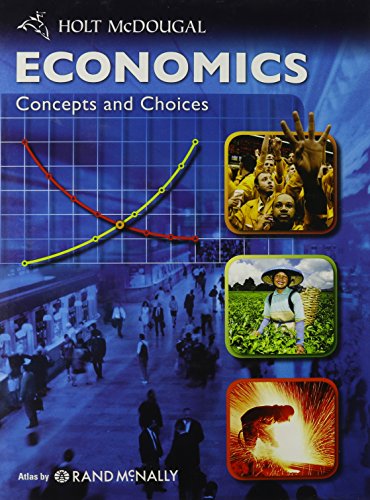 Economics: Concepts and Choices: Student Edition 2011