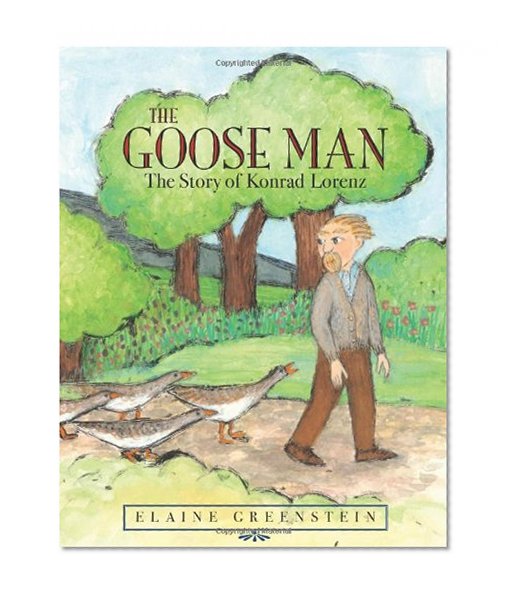 The Goose Man: The Story of Konrad Lorenz