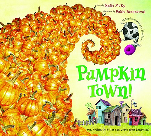 Book Cover Pumpkin Town! Or, Nothing Is Better and Worse Than Pumpkins