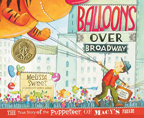 Book Cover Balloons over Broadway: The True Story of the Puppeteer of Macy's Parade (Bank Street College of Education Flora Stieglitz Straus Award (Awards))