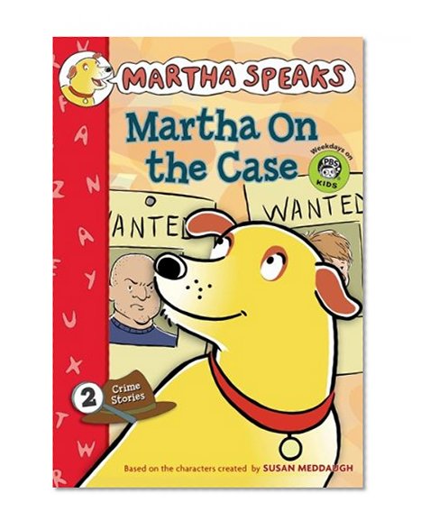Martha Speaks: Martha on the Case (Chapter Book)