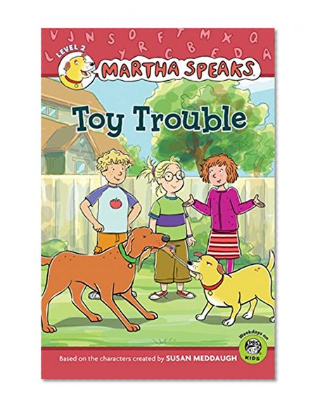 Martha Speaks: Toy Trouble (Reader)