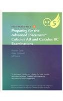 Preparing for the AP Calculus AB and Calculus BC Examinations (Fast Track to a 5)