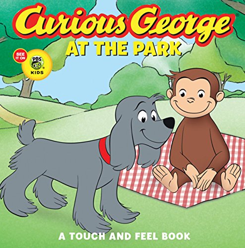 Book Cover Curious George at the Park (CGTV Touch-and-Feel Board Book)