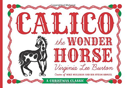Book Cover Calico The Wonder Horse: Christmas Gift Edition