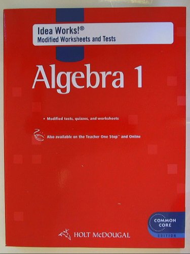 Algebra 1 Idea Works! Modified Worksheets and Tests Isbn 9780547711140