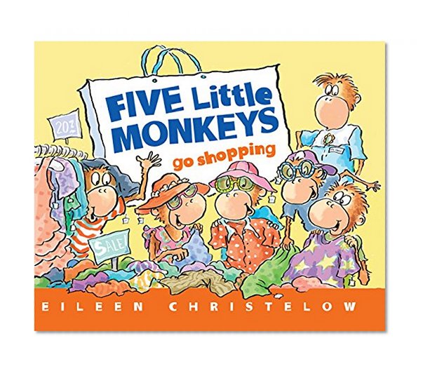 Book Cover Five Little Monkeys Go Shopping (A Five Little Monkeys Story)