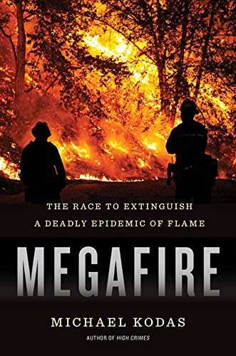 Book Cover Megafire: The Race to Extinguish a Deadly Epidemic of Flame