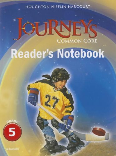Journeys: Common Core Reader's Notebook Consumable Grade 5