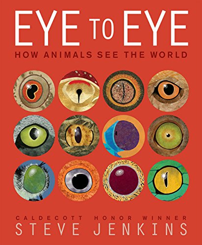 Book Cover Eye to Eye: How Animals See The World