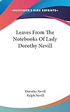 Leaves From The Notebooks Of Lady Dorothy Nevill