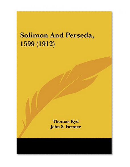 Solimon And Perseda, 1599 (1912)