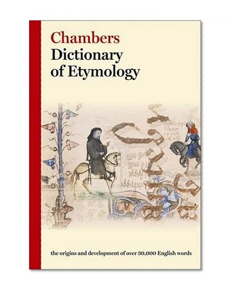 Book Cover Chambers Dictionary of Etymology