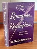 The Romance of Redemption; the Love Story of Ruth and Boaz