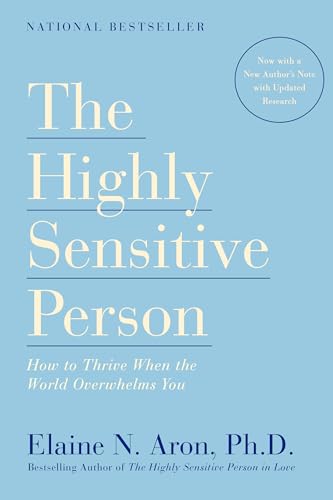 Book Cover The Highly Sensitive Person: How to Thrive When the World Overwhelms You
