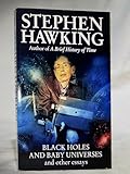 Black Holes and Baby Universes and Other Essays