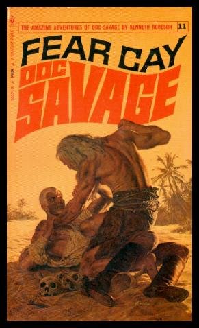 Fear Cay, a Doc Savage Adventure (Doc Savage #11) (Doc Savage, Number 11)