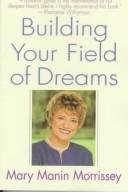 Building Your Field of Dreams