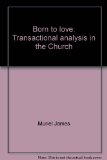 Born to love: Transactional analysis in the Church