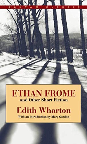 Book Cover Ethan Frome and Other Short Fiction (Bantam Classic)