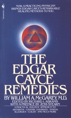 Book Cover The Edgar Cayce Remedies: A Practical, Holistic Approach to Arthritis, Gastric Disorder, Stress, Allergies, Colds, and Much More