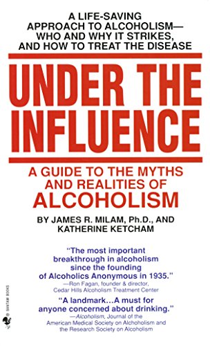 Book Cover Under the Influence: A Guide to the Myths and Realities of Alcoholism