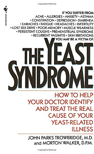 Book Cover The Yeast Syndrome: How to Help Your Doctor Identify & Treat the Real Cause of Your Yeast-Related  Illness