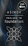 Prelude to Foundation (Foundation, Book 1)
