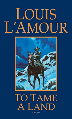Book Cover To Tame a Land: A Novel