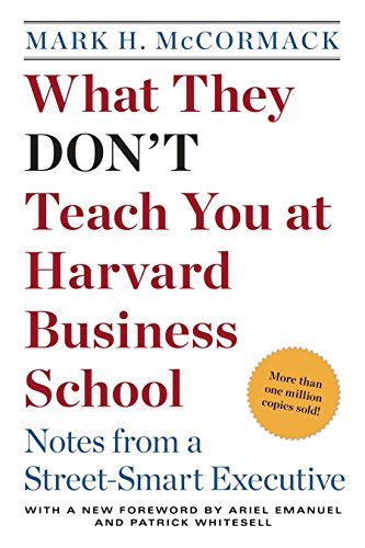 Book Cover What They Don't Teach You at Harvard Business School: Notes from a Street-smart Executive