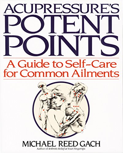 Book Cover Acupressure's Potent Points: A Guide to Self-Care for Common Ailments