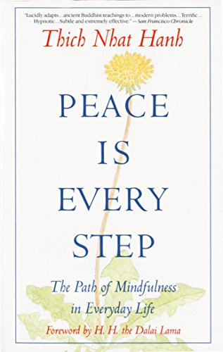 Book Cover Peace Is Every Step: The Path of Mindfulness in Everyday Life