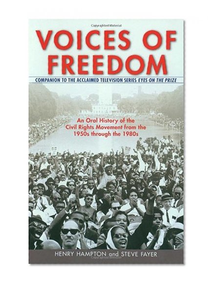 Book Cover Voices of Freedom: An Oral History of the Civil Rights Movement from the 1950s Through the 1980s