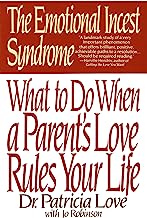 Book Cover The Emotional Incest Syndrome: What to do When a Parent's Love Rules Your Life
