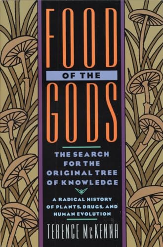 Book Cover Food of the Gods: The Search for the Original Tree of Knowledge A Radical History of Plants, Drugs, and Human Evolution