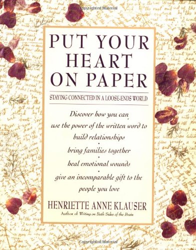 Book Cover Put Your Heart on Paper: Staying Connected In A Loose-Ends World