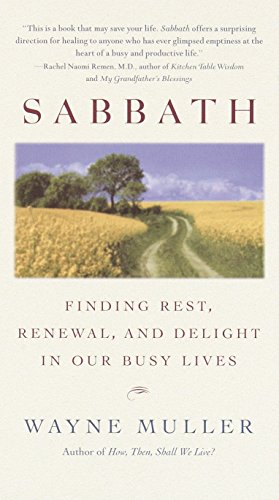 Book Cover Sabbath: Finding Rest, Renewal, and Delight in Our Busy Lives