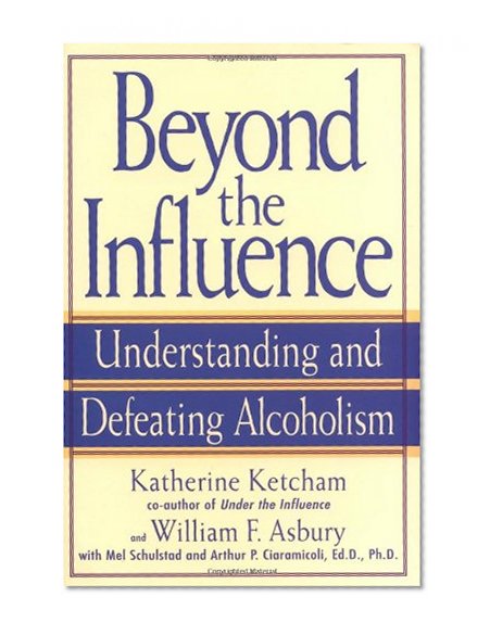 Book Cover Beyond the Influence: Understanding and Defeating Alcoholism