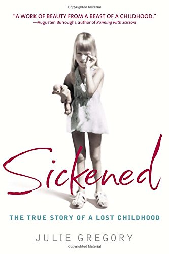 Book Cover Sickened: The True Story of a Lost Childhood