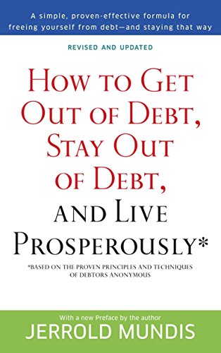 Book Cover How to Get Out of Debt, Stay Out of Debt, and Live Prosperously*: Based on the Proven Principles and Techniques of Debtors Anonymous