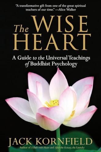 Book Cover The Wise Heart: A Guide to the Universal Teachings of Buddhist Psychology