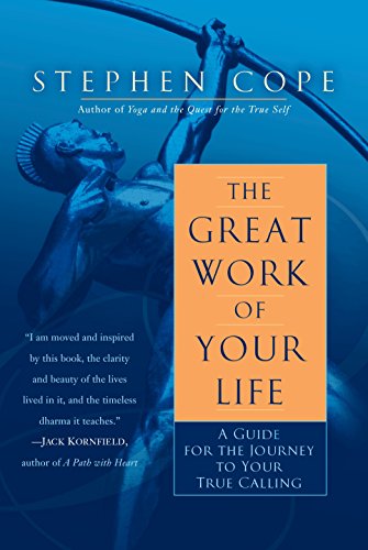 Book Cover The Great Work of Your Life: A Guide for the Journey to Your True Calling
