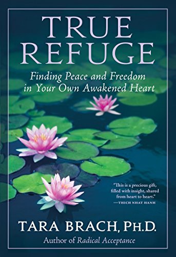 Book Cover True Refuge: Finding Peace and Freedom in Your Own Awakened Heart