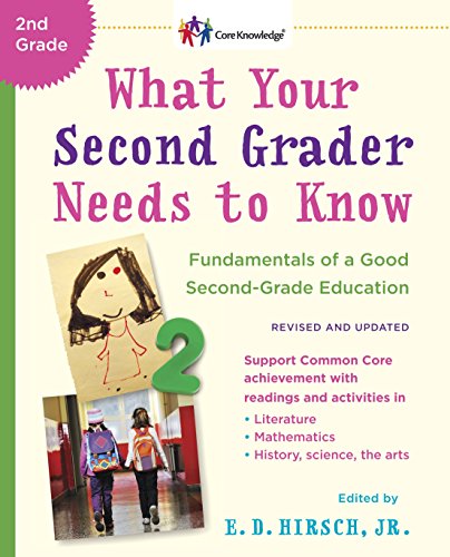 Book Cover What Your Second Grader Needs to Know (Revised and Updated): Fundamentals of a Good Second-Grade Education (The Core Knowledge Series)