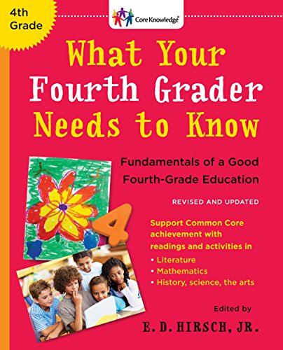 Book Cover What Your Fourth Grader Needs to Know (Revised and Updated): Fundamentals of a Good Fourth-Grade Education (The Core Knowledge Series)