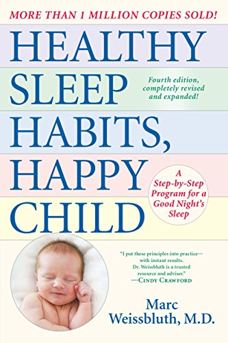 Book Cover Healthy Sleep Habits, Happy Child, 4th Edition: A Step-by-Step Program for a Good Night's Sleep
