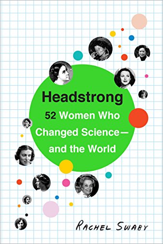 Book Cover Headstrong: 52 Women Who Changed Science-and the World