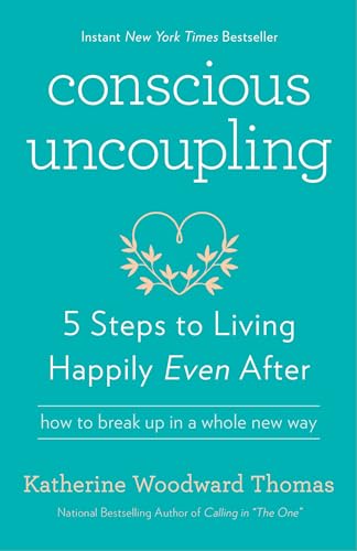 Book Cover Conscious Uncoupling: 5 Steps to Living Happily Even After