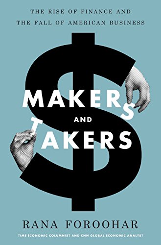 Book Cover Makers and Takers: The Rise of Finance and the Fall of American Business