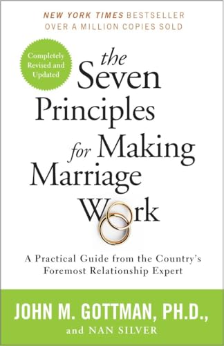 Book Cover The Seven Principles for Making Marriage Work: A Practical Guide from the Country's Foremost Relationship Expert